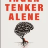 Ingen tenker alene - en bok om å skifte mening