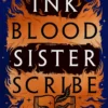 Ink Blood Sister Scribe