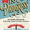 In Progress (Revised Edition): See Inside a Lettering Artist’s Sketchbook and Process, from Pencil to Vector