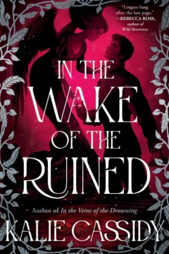In the Wake of the Ruined: The sequel to the ‘atmospheric and evocative’ (Rachel Gillig) BookTok hit In The Veins of The Drowning!