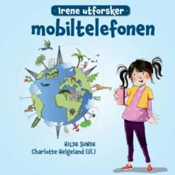 Irene utforsker mobiltelefonen