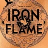 Iron Flame: THE THRILLING SEQUEL TO THE NUMBER ONE GLOBAL BESTSELLING PHENOMENON FOURTH WING