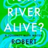 Is a River Alive?