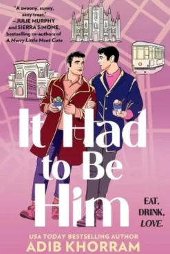 It Had to Be Him: A Spicy MM Only One Bed X Second Chance Romance