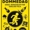 I tilfelle dommedag: enkel beredskap for vanlige folk