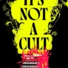 It's Not a Cult: 'Fierce, freewheeling modern folk horror that thrums with originality' Financial Times