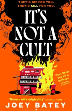 It's Not a Cult: 'Fierce, freewheeling modern folk horror that thrums with originality' Financial Times