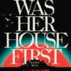 It Was Her House First