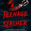 I Was a Teenage Slasher