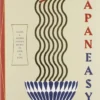 JapanEasy: Classic and Modern Japanese Recipes to Cook at Home