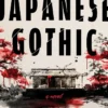 Japanese Gothic: A Folk Horror Novel of Japanese Mythology, Murder, and Family Duty Across Two Timelines