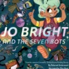 Jo Bright and the Seven Bots