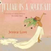 Julian Is a Mermaid: The ground-breaking and award-winning LGBTQIA+ modern classic of identity, love and acceptance