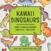 Kawaii Dinosaurs: Learn to Draw 85 Adorable Dinos in All Their Glory