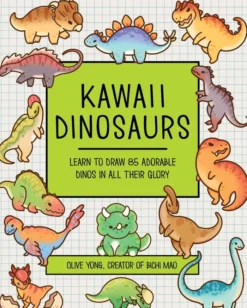 Kawaii Dinosaurs: Learn to Draw 85 Adorable Dinos in All Their Glory