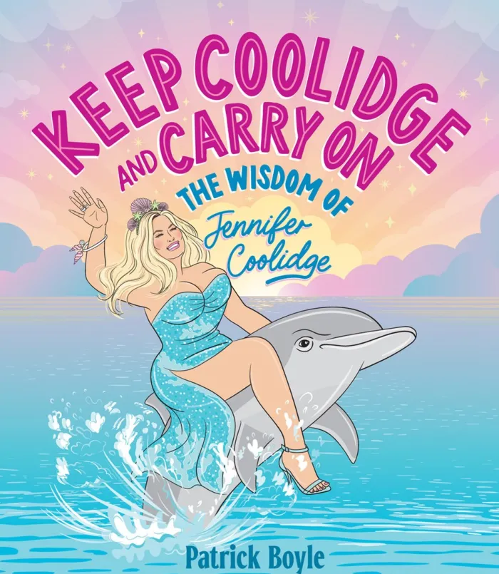 Keep Coolidge and Carry On: The Wisdom of Jennifer Coolidge