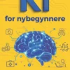 KI for nybegynnere - alt du trenger for å komme i gang med kunstig intelligens