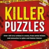 Killer Puzzles: Over 120 true crimes to crack, from serial killers and assassins to spies and femme fatales