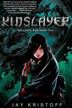 Kinslayer: The Lotus War Book Two