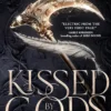 Kissed by the Gods: The epic and addictive Sunday Times bestselling romantasy taking BookTok by storm!