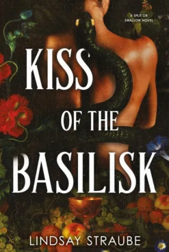 Kiss Of The Basilisk: the bestselling, spicy, not-safe-for-work romantasy that's taken TikTok by storm!
