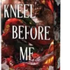 Kneel Before Me (Deluxe Edition)