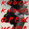 Knock Knock, Open Wide