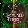 Lady of the Drowned Empire: the third book in the Drowned Empire romantasy series