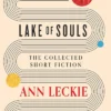 Lake of Souls: The Collected Short Fiction