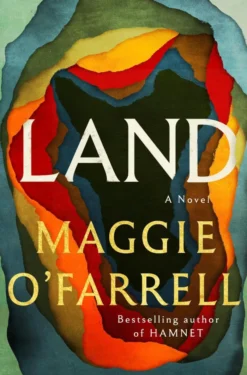 Land: A Novel