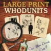 Large Print Whodunits: Can You Crack the Case?