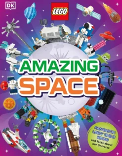 LEGO Amazing Space: Fantastic Building Ideas and Facts About Our Amazing Universe