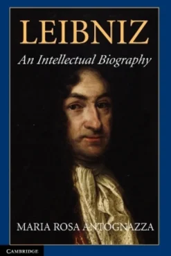Leibniz: An Intellectual Biography