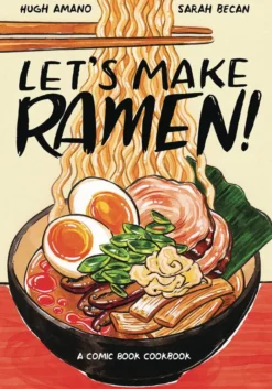 Let's Make Ramen!: A Comic Book Cookbook