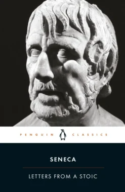 Letters from a Stoic: Epistulae Morales Ad Lucilium