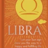 Libra: Let Your Sun Sign Show You the Way to a Happy and Fulfilling Life