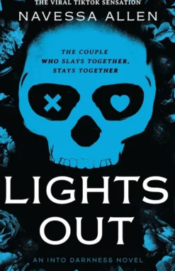 Lights Out: Book 1 of the multi-million copy bestselling Into Darkness series from viral TikTok sensation Navessa Allen