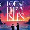 Lord of the Empty Isles: One curse. Two sworn enemies. Thousands of lives in the balance.