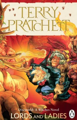 Lords And Ladies: (Discworld Novel 14)