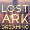Lost Ark Dreaming