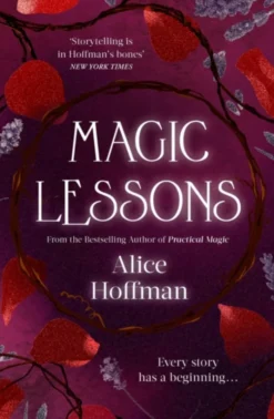 Magic Lessons: A Prequel to Practical Magic: Volume 1