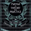 Manga in Theory and Practice: The Craft of Creating Manga