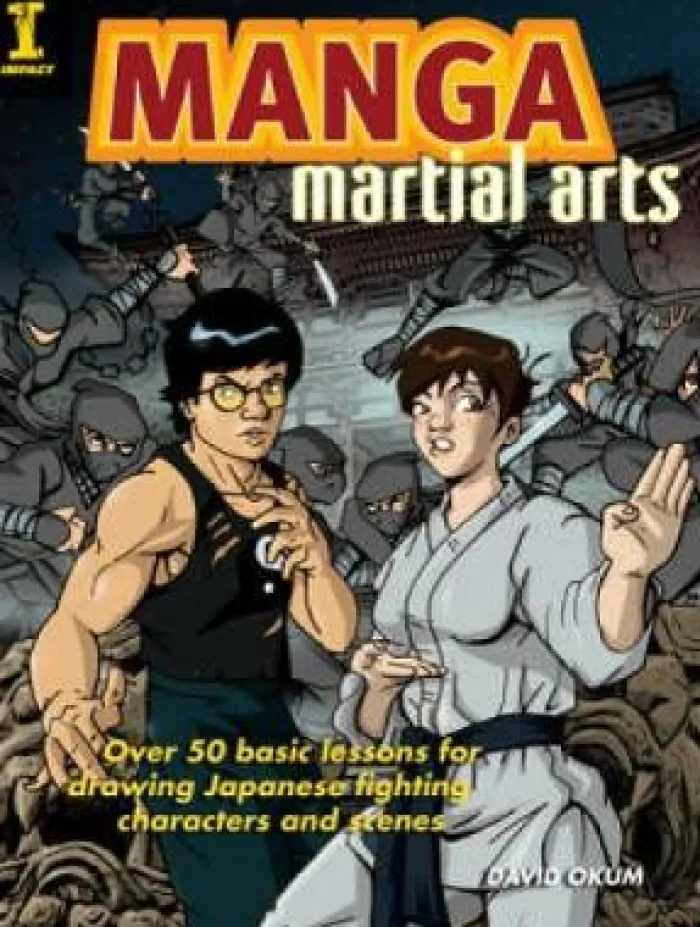 Manga Martial Arts: Over 50 Basic Lessons for Drawing the World's Most Popular Fighting Style