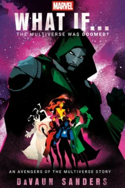 Marvel: What If...The Multiverse Was Doomed?