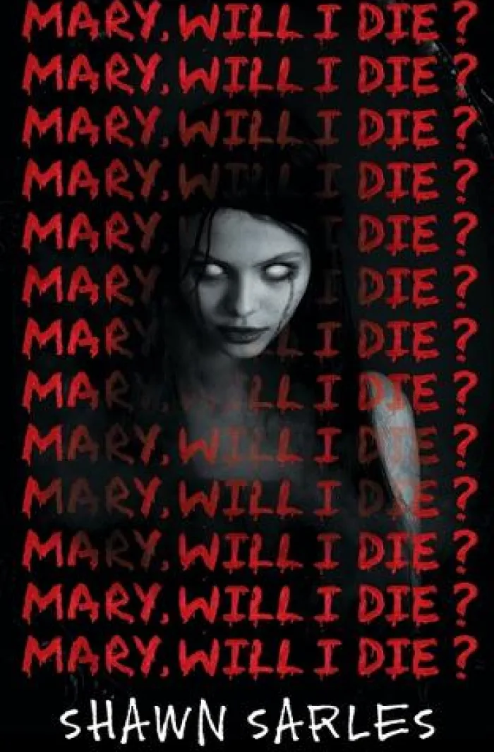 Mary, Will I Die?