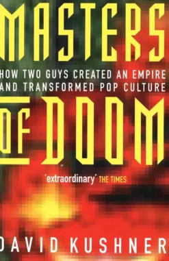Masters Of Doom: How two guys created an empire and transformed pop culture