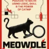 Meowdle: 75 Feline Crime Puzzles to Solve Using Logic, Skill and the Power of Catnip
