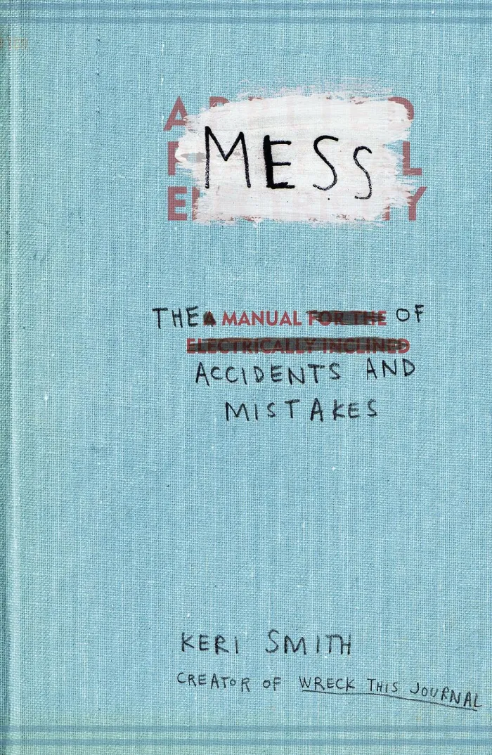 Mess: The Manual of Accidents and Mistakes