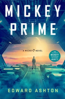 Mickey Prime: A Mickey7 Novel Vol. 3