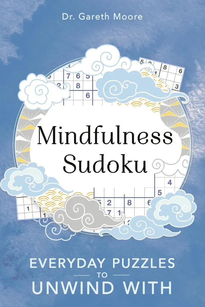 Mindfulness Sudoku: Everyday puzzles to unwind with